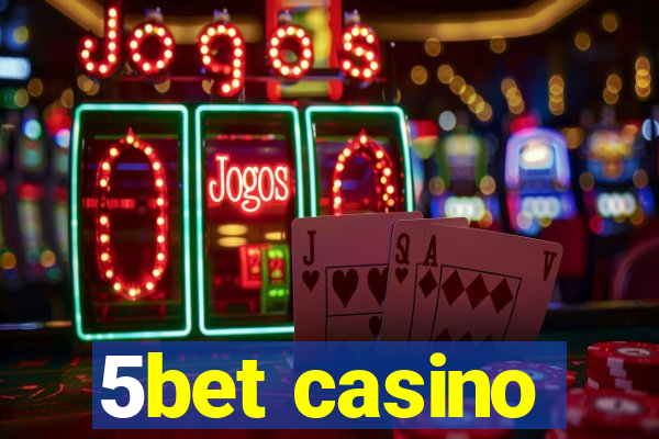 5bet casino